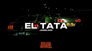 El Tata  JANGLACK 2025 [upl. by Rose141]