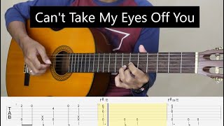 Cant Take My Eyes Off You  I love you baby   Fingerstyle Guitar Tutorial TAB [upl. by Tamah]