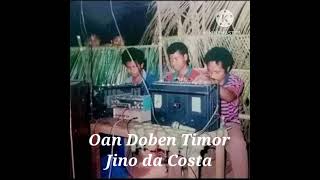 Oan Doben Timor  Jino da Costa [upl. by Nord]