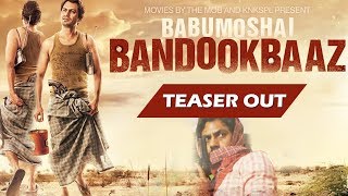 Babumoshai Bandookbaaz Teaser Out  Nawazuddin Siddiqui [upl. by Ahsitul]