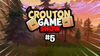 CROÛTON GAME SHOW SEMAINE 5  Fortnite Créatif Mode [upl. by Oneill]