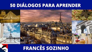 APRENDER FRANCÊS SOZINHO  50 DIÁLOGOS EM FRANCÊS [upl. by Blus835]