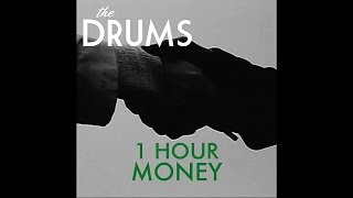 The Drums  Money 1 Hour Version [upl. by Roter]