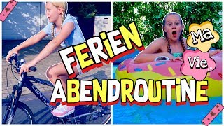 die so sehr gewünschte ABENDROUTINE SOMMER FERIEN 2019  MaVie Noelle Family [upl. by Bussy225]