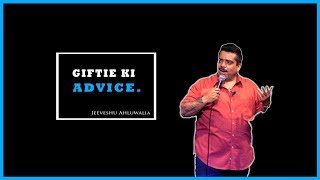 Giftie Ki Advice  Stand Up Comedy by Jeeveshu Ahluwalia [upl. by Giule]