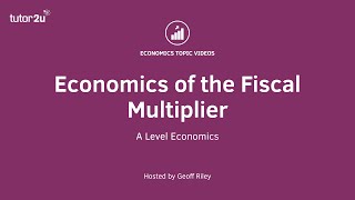 Explaining the Fiscal Multiplier  A Level and IB Economics [upl. by Eenehs345]