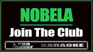 Nobela  Join The Club KARAOKE [upl. by Wendi285]