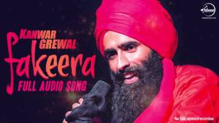 Fakeera  Full Audio Song   Kanwar Grewal  Punjabi Song Collection  Speed Records [upl. by Mastat76]