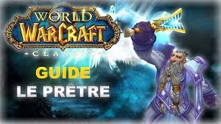 WoW Classic Guide pour Prêtre  Leveling PvE PvP Professions [upl. by Unhsiv]