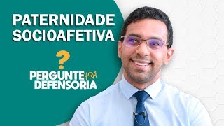 Paternidade socioafetiva O que é Como fazer o reconhecimento [upl. by Zipporah]