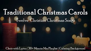 Traditional Christmas Carols  12 Christian Christmas Choral Songs  Sunday 7pm Choir [upl. by Cornish980]