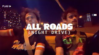 Arkells  All Roads Night Drive Version [upl. by Tita]