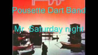 Pousette Dart Band  Mr Saturday night [upl. by Digirb]