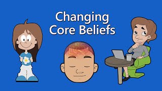 Changing Negative Core Beliefs in CBT [upl. by Rivi]