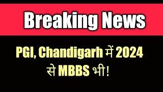 MBBS course in PGI Chandigarh starting from 2024 [upl. by Ylrebma]