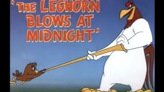 Looney Tunes quotThe Leghorn Blows at Midnightquot Opening and Closing [upl. by Boucher257]