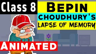 Class 8 English Chapter 4  Bepin choudhurys lapse of memory  Honeydew [upl. by Sreip147]