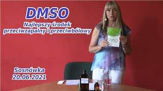 DMSO  Najlepszy środek przeciwzapalny i przeciwbólowy  Sosnówka 200621 [upl. by Chinua]