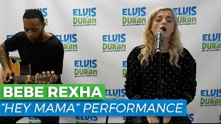 Bebe Rexha  quotHey Mamaquot Acoustic  Elvis Duran Live [upl. by Eadrahc]