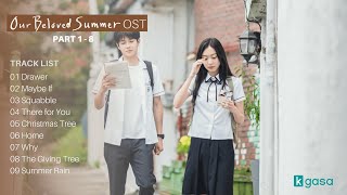 Full Part 1  8 Our Beloved Summer OST  그 해 우리는 OST  Playlist [upl. by Irrot]