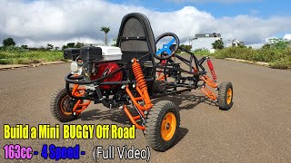 Build a Off Road Mini BUGGY using Engine 163cc  4 Speed [upl. by Lacsap]