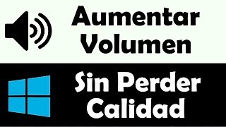 Como AUMENTAR el VOLUMEN de mi PC Windows 10  Aumentar Volumen 👉 SIN Perder la Calidad del Sonido [upl. by Shelman]