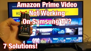 Amazon Prime Video NOT WORKING on Samsung Smart TV FIXED 7 Solutions [upl. by Sirrom704]