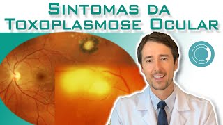 Sintomas da Toxoplasmose Ocular [upl. by Esile]