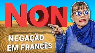 NEGAÇÃO em Francês Como construir FRASES NEGATIVAS  Parte 1 [upl. by Awahsoj830]