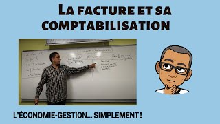 LA FACTURE ET SA COMPTABILISATION [upl. by Rawde45]