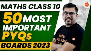 50 Most Important Repeated Questions I PYQs Maths Class 10  CBSE 2023  Harsh Sir Vedantu910 [upl. by Suzan]