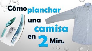 Cómo planchar una camisa en menos de 3 minutos [upl. by Elliven]