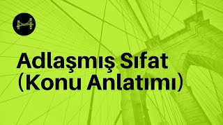 Adlaşmış Sıfat Nedir Konu Anlatımı [upl. by Ehsom]