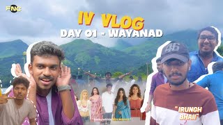 IV VLOG  Wayanad  Episode 01  FNC VLOGS [upl. by Aitnic832]