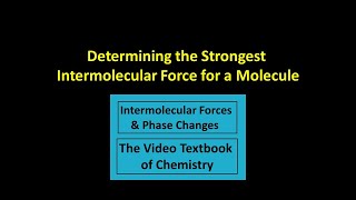 Determining the Strongest Intermolecular Force for a Molecule [upl. by Arodoet]