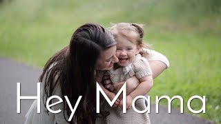 Hey Mama  Original Mothers Day Song 2018 [upl. by Vezza102]