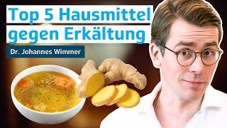 Erkältung schnell loswerden Top 5 Hausmittel  Dr Johannes Wimmer [upl. by Zak]