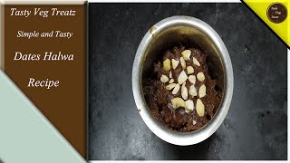 Simple and Tasty Dates Halwa RecipeTasty Veg Treatz [upl. by Hairam370]