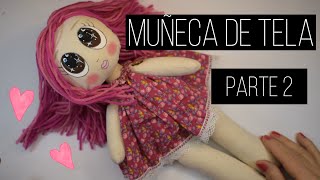 Cómo hacer una muñeca de tela parte 2 [upl. by Nwad]