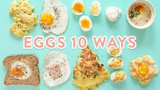 How to Cook Eggs 10 Ways [upl. by Lleirbag286]