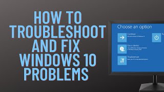 How to Troubleshoot And Fix Windows 10 Problems [upl. by Sinnard]