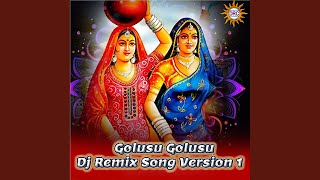 Golusu Golusu Dj Remix Song Version 1 [upl. by Essilem]