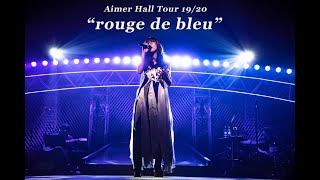 Aimer Hall Tour 1920 “rouge de bleu” ライブ映像 digest（ from new album『Walpurgis』now on sale） [upl. by Cathee]