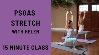 15 Minute Yoga Class  Psoas Stretch [upl. by Niel]