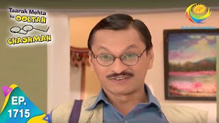 Taarak Mehta Ka Ooltah Chashmah  Episode 1715  Full Episode [upl. by Nodnal]