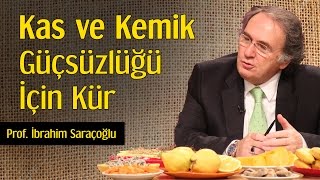 Kas ve Kemik Güçsüzlüğü İçin Kür  Prof İbrahim Saraçoğlu [upl. by Aicetel]